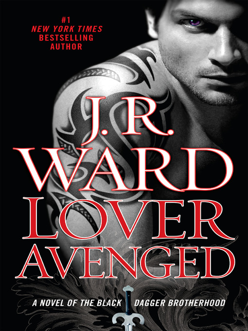 Title details for Lover Avenged by J.R. Ward - Available